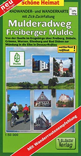 Radwander- und Wanderkarte Mulderadweg (Freiberger Mulde): Von der Quelle im Erzgebirge über Freiberg, Döbeln, Grimma, Wurzen, Eilenburg und Bad Düben ... Mit Wanderroutenempfehlung (Schöne Heimat)