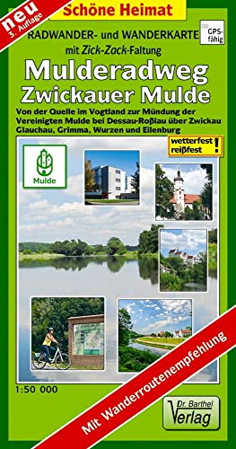 Radwander- und Wanderkarte Mulderadweg (Zwickauer Mulde): Von der Quelle im Vogtland zur Mündung der Vereinigten Mulde bei Dessau-Roßlau über Zwickau, ... Mit Wanderroutenempfehlung. (Schöne Heimat)