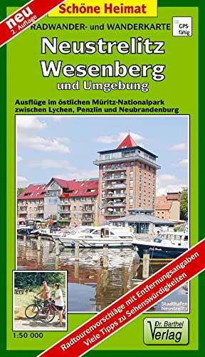 Radwander- und Wanderkarte Neustrelitz, Wesenberg und Umgebung: Ausflüge im östlichen Müritz-Nationalpark zwischen Lychen, Penzlin und Neubrandenburg. Maßstab 1:50 000 (Schöne Heimat)