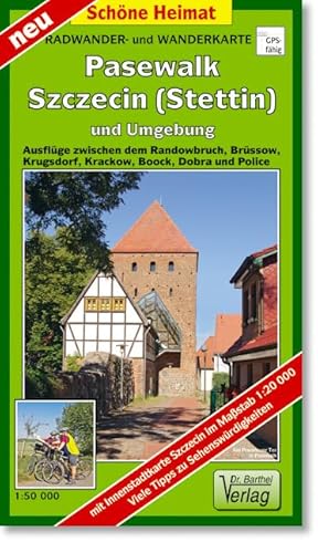 Radwander- und Wanderkarte Pasewalk, Szczecin (Stettin) und Umgebung: Ausflüge zwischen dem Randowbruch, Brüssow, Krugsdorf, Krackow, Boock, Dobra und Police. Maßstab 1:50000 von Barthel, A