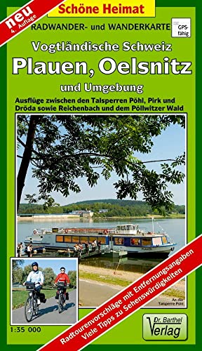 Radwander- und Wanderkarte Vogtländische Schweiz, Plauen, Oelsnitz und Umgebung: Ausflüge zwischen den Talsperren Pöhl, Pirk und Dröda sowie ... Pöhl, Pirk und Dröda (Schöne Heimat)