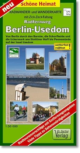 Radwander- und Wanderkarte Radweg Berlin-Usedom: Von Berlin durch den Barnim, die Schorfheide und die Uckermark ans Stettiner Haff bis Peenemünde auf ... Mit Wanderroutenempfehlung (Schöne Heimat)