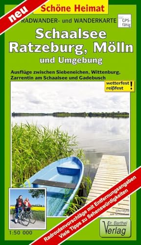 Radwander- und Wanderkarte Schaalsee, Ratzeburg, Mölln und Umgebung: Ausflüge zwischen Siebeneichen, Wittenburg, Zarrentin am Schaalsee und Gadebusch (Schöne Heimat) von Barthel, A