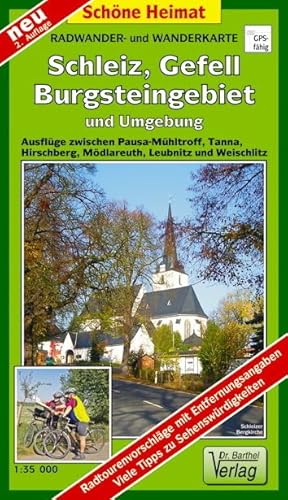 Radwander- und Wanderkarte Schleiz, Gefell, Burgsteingebiet und Umgebung: Ausflüge zwischen Pausa-Mühltroff, Tanna, Hirschberg, Mödlareuth, Leubnitz und Weischlitz. 1:35 000 (Schöne Heimat)