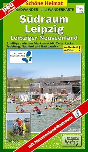 Radwander- und Wanderkarte Südraum Leipzig, Leipziger Neuseenland: Ausflüge zwischen Markranstädt, Zeitz, Lucka, Frohburg, Naunhof und Bad Lausick mit ... mit Neuseenland- Radroute (Schöne Heimat)