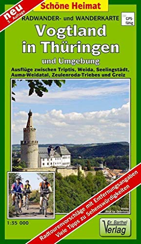 Radwander- und Wanderkarte Vogtland in Thüringen und Umgebung: Ausflüge zwischen Triptis, Weida, Seelingstädt, Auma-Weidatal, Zeulenroda-Triebes und Greiz. 1:35 000 (Schöne Heimat)