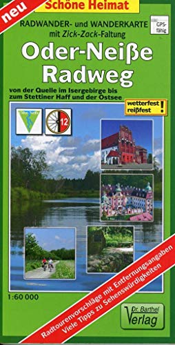 Radwander- und Wanderkarte Oder-Neiße-Radweg: von der Neiße-Quelle im Isergebirge bis zum Stettiner Haff und der Ostsee. Maßstab 1:60 000 mit ... Stettiner Haff und der Ostsee (Schöne Heimat)