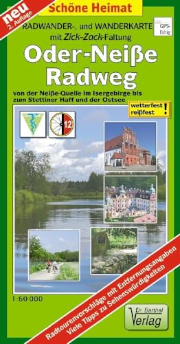 Radwander- und Wanderkarte Oder-Neiße-Radweg: von der Neiße-Quelle im Isergebirge bis zum Stettiner Haff und der Ostsee. Maßstab 1:60 000 mit ... Stettiner Haff und der Ostsee (Schöne Heimat)