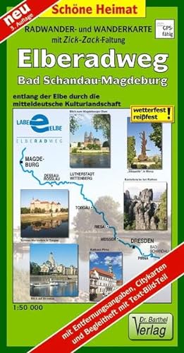 Radwanderkarte Elberadweg Bad Schandau - Magdeburg: entlang der Elbe durch die mitteldeutsche Kulturlandschaft. 1:50000. (mit Zick-Zack Faltung) (Schöne Heimat)