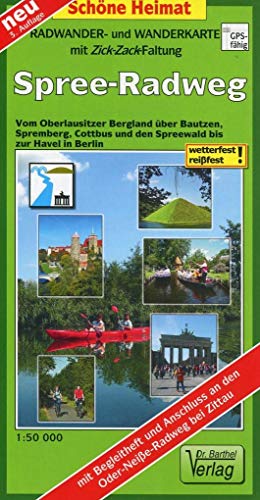 Radwander- und Wanderkarte Spree-Radweg: Vom Oberlausitzer Bergland über Bautzen, Spremberg, Cottbus und den Spreewald bis zur Havel in Berlin. Mit ... (mit Zick-Zack Faltung) (Schöne Heimat)