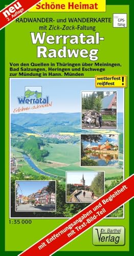 Radwanderkarte mit Zick-Zack-Faltung Werratal-Radweg: Von den Quellen in Thüringen über Meiningen, Bad Salzungen, Heringen und Eschwege zur Mündung in Hann. Münden. Maßstab 1:35000 (Schöne Heimat)