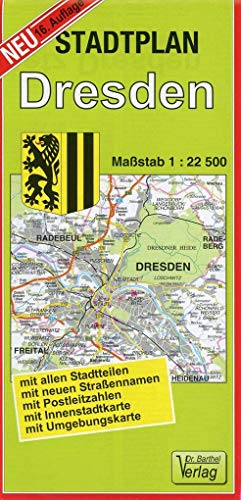 Stadtplan Dresden: Maßstab 1:22500: Mit allen Stadtteilen, mit neuen Straßennamen, mit Postleitzahlen, mit Innenstadtkarte, mit Umgebungskarte von Unbekannt