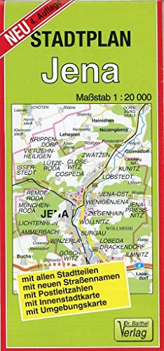 Stadtplan Jena: 1:20000: Mit allen Stadtteilen, mit neuen Straßennamen, mit Postleitzahlen, mit Innenstadtkarte, mit Umgebungskarte