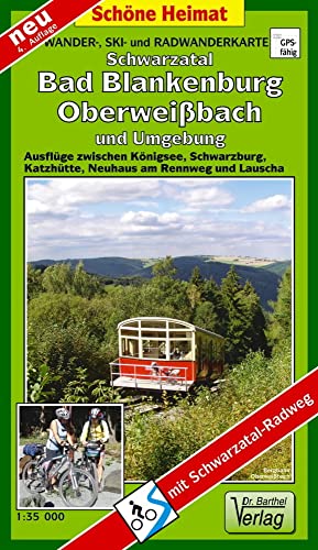 Wander-, Ski- und Radwanderkarte Schwarzatal, Bad Blankenburg, Oberweißbach und Umgebung: Ausflüge zwischen Königsee, Schwarzburg, Katzhütte, Neuhaus am Rennweg und Lauscha. 1:35000 (Schöne Heimat)