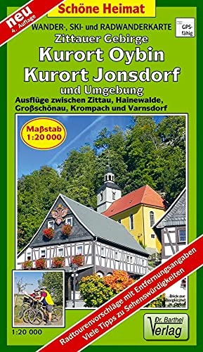 Wander-, Ski- und Radwanderkarte Zittauer Gebirge, Kurort Oybin, Kurort Jonsdorf und Umgebung: Ausflüge zwischen Zittau, Hainewalde, Großschönau, Krompach und Varnsdorf. 1:20000 (Schöne Heimat) von Barthel Dr.