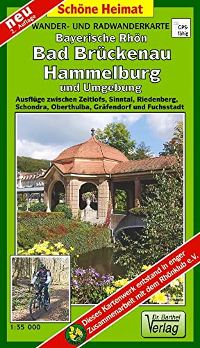 Wander- und Radwanderkarte Bayerische Rhön, Bad Brückenau, Hammelburg und Umgebung: Ausflüge zwischen Zeitlofs, Sinntal, Riedenberg, Schondra, ... und Fuchsstadt. 1:35 000 (Schöne Heimat)