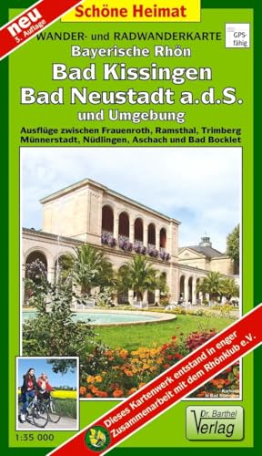 Wander- und Radwanderkarte Bayerische Rhön, Bad Kissingen, Bad Neustadt a.d.S. und Umgebung: Ausflüge zwischen Frauenroth, Ramsthal, Trimberg, ... Aschbach und Bad Bocklet (Schöne Heimat)