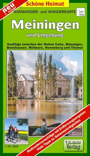 Radwander- und Wanderkarte Meiningen und Umgebung: Ausflüge zwischen der Hohen Geba, Wasungen, Benshausen, Willmars, Henneberg und Themar. 1:35 000 (Schöne Heimat) von Barthel Dr.