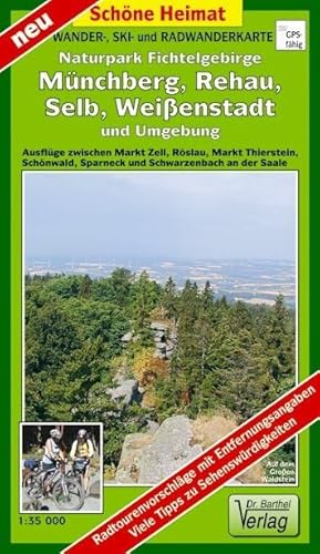 Wander-, Ski- und Radwanderkarte Naturpark Fichtelgebirge, Münchberg, Rehau, Selb, Weißenstadt und Umgebung: Ausflüge zwischen Markt Zell, Röslau, ... und Schwarzenbach a. d. Saale (Schöne Heimat)