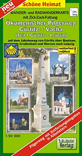 Wander- und Radwanderkarte Ökumenischer Pilgerweg Görlitz-Vacha (Teil 1 Görlitz-Leipzig) mit Zick-Zack-Faltung. 1:50000: Auf dem Jakobsweg von Görlitz ... und Wurzen nach Leipzig. (Schöne Heimat)