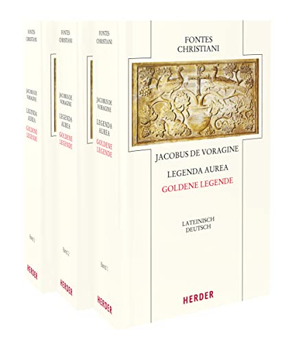 Legenda aurea - Goldene Legende: Legendae Sanctorum - Legenden der Heiligen. Lateinisch - Deutsch von Herder, Freiburg