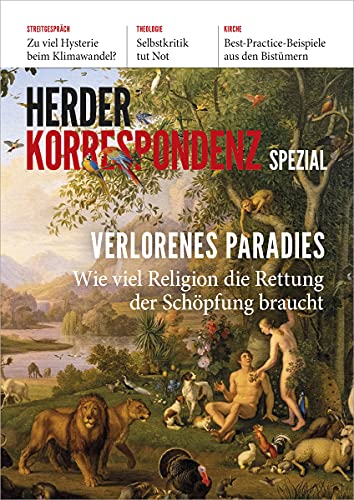 Verlorenes Paradies: Wie viel Religion die Rettung der Schöpfung braucht