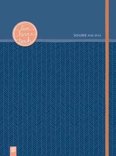 Mein Lehrerplaner A4+ – enzianblau – Lehrerkalender für das Schuljahr 2021/2022 – Schulplaner für Lehrerinnen & Lehrer: inklusive 8 Stickerbogen, ... 24 perforierten Seiten (live – love – teach)
