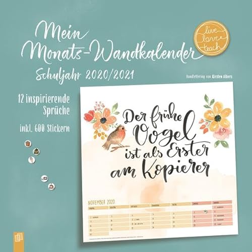 Mein Monats-Wandkalender: 12 inspirierende Sprüche inkl. 600 Stickern (live – love – teach)
