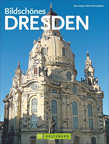 Bildschönes Dresden von Bruckmann