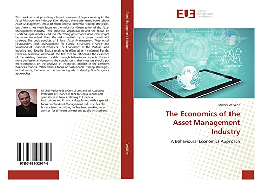 The Economics of the Asset Management Industry: A Behavioural Economics Approach von Éditions universitaires européennes