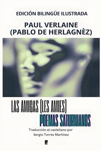 Las amigas y poemas saturnianos: Edición bilingüe ilustrada Las amigas y poemas saturnianos: Edición bilingüe ilustrada von Independently published