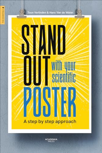 Stand Out With Your Scientific Poster: A Step by Step Approach (Academia Press) von Academia Press/Lannoo Publishers
