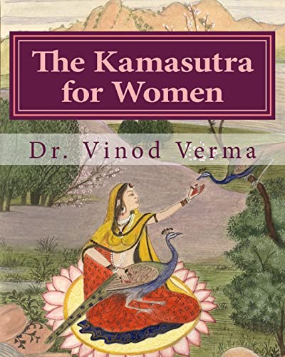 The Kamasutra for Women (B&W Edition): Based on the Vedic Tradition von CREATESPACE