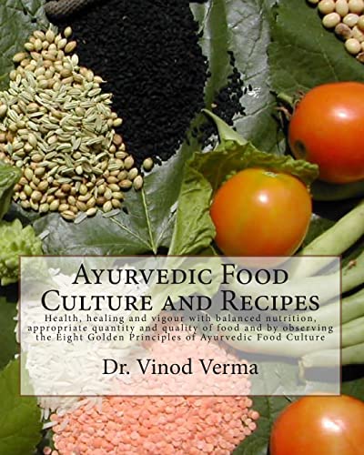 Ayurvedic Food Culture and Recipes von CREATESPACE