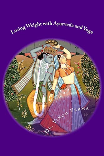 Losing Weight with Ayurveda and Yoga von CREATESPACE