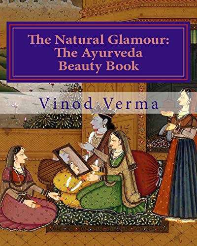 The Natural Glamour: The Ayurveda Beauty Book (B&W) von Gayatri Books International