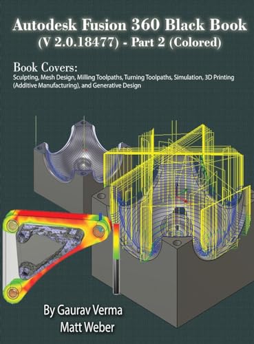 Autodesk Fusion 360 Black Book (V 2.0.18477) Part II von CADCAMCAE Works