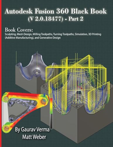 Autodesk Fusion 360 Black Book (V 2.0.18477) Part II von CADCAMCAE Works