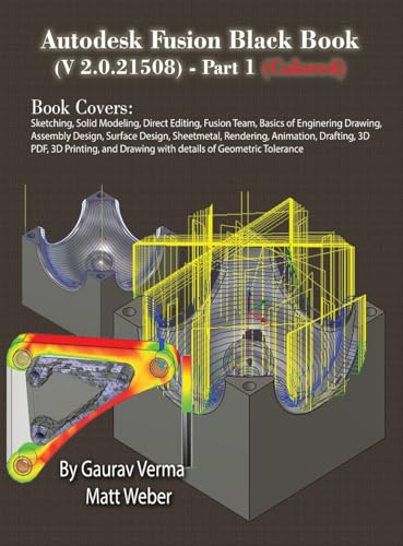 Autodesk Fusion Black Book (V 2.0.21508) Part 1: (Colored) Feb. 2025 von CADCAMCAE Works