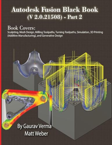 Autodesk Fusion Black Book (V 2.0.21508) Part 2: Feb. 2025 von CADCAMCAE Works