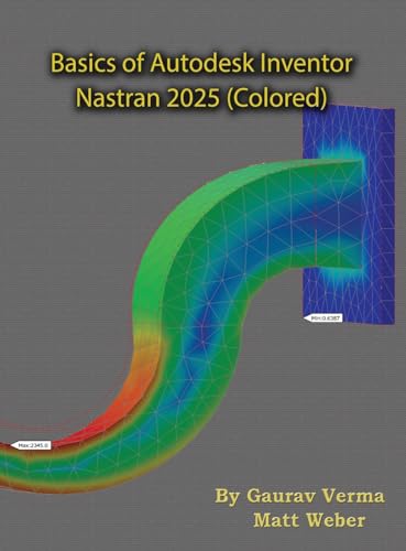Basics of Autodesk Inventor Nastran 2025: (Colored) von CADCAMCAE Works