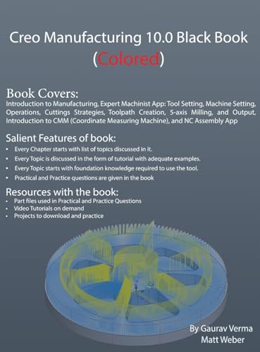 Creo Manufacturing 10.0 Black Book: (Colored) von CADCAMCAE Works