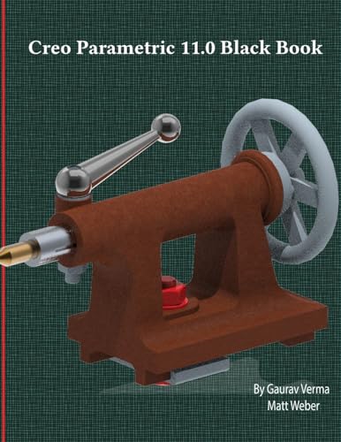 Creo Parametric 11.0 Black Book Creo Parametric 11.0 Black Book von CADCAMCAE Works