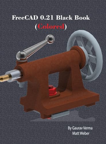 FreeCAD 0.21 Black Book: (Colored)