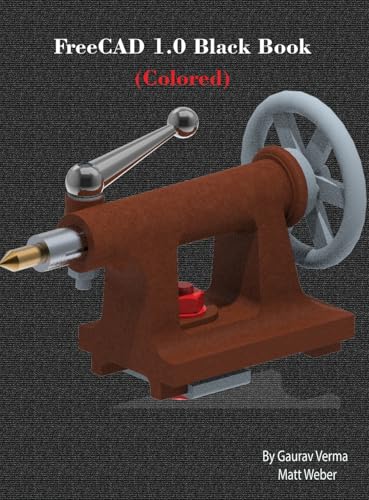 FreeCAD 1.0 Black Book: (Colored) von CADCAMCAE Works