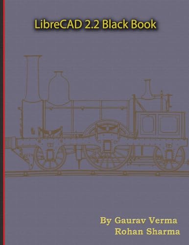 LibreCAD 2.2 Black Book LibreCAD 2.2 Black Book von CADCAMCAE Works