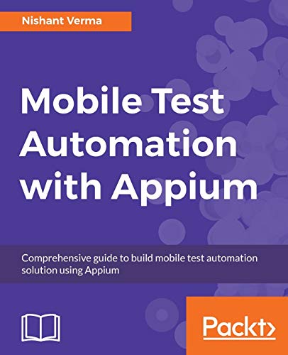 Mobile Test Automation with Appium von Packt Publishing