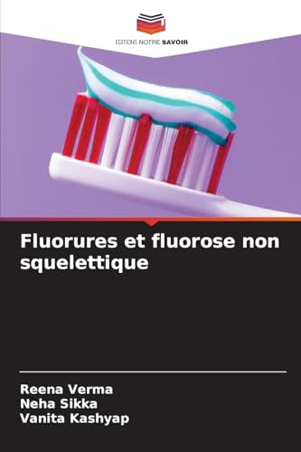 Fluorures et fluorose non squelettique: DE von Editions Notre Savoir
