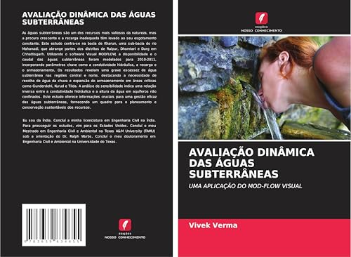 AVALIAÇÃO DINÂMICA DAS ÁGUAS SUBTERRÂNEAS: UMA APLICAÇÃO DO MOD-FLOW VISUAL von VDM Verlag