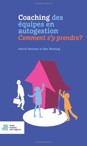 Coaching des équipes en autogestion: Comment s’y prendre? von Bohn Stafleu van Loghum